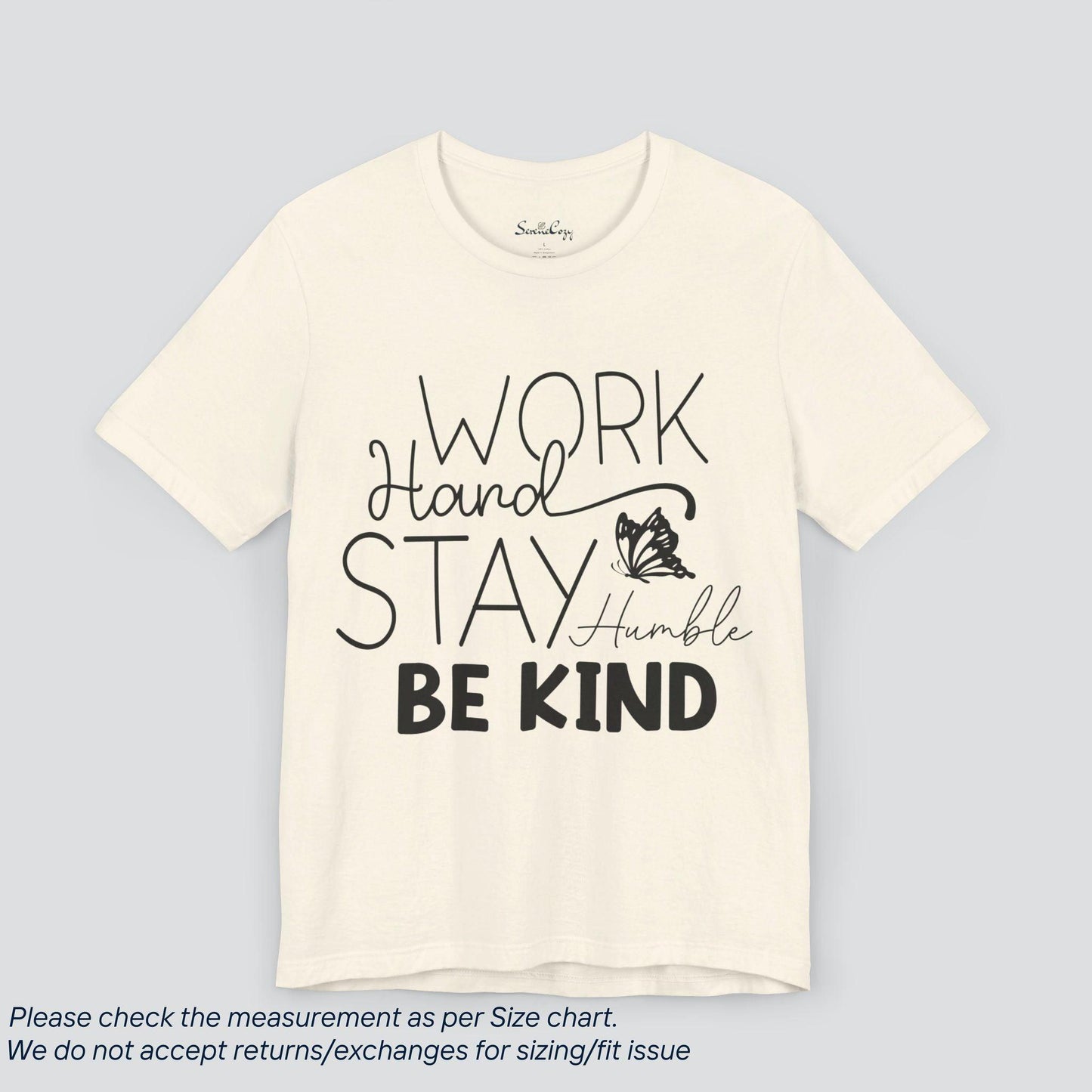 Motivational Work Hard Stay Humble Be Kind T-Shirt