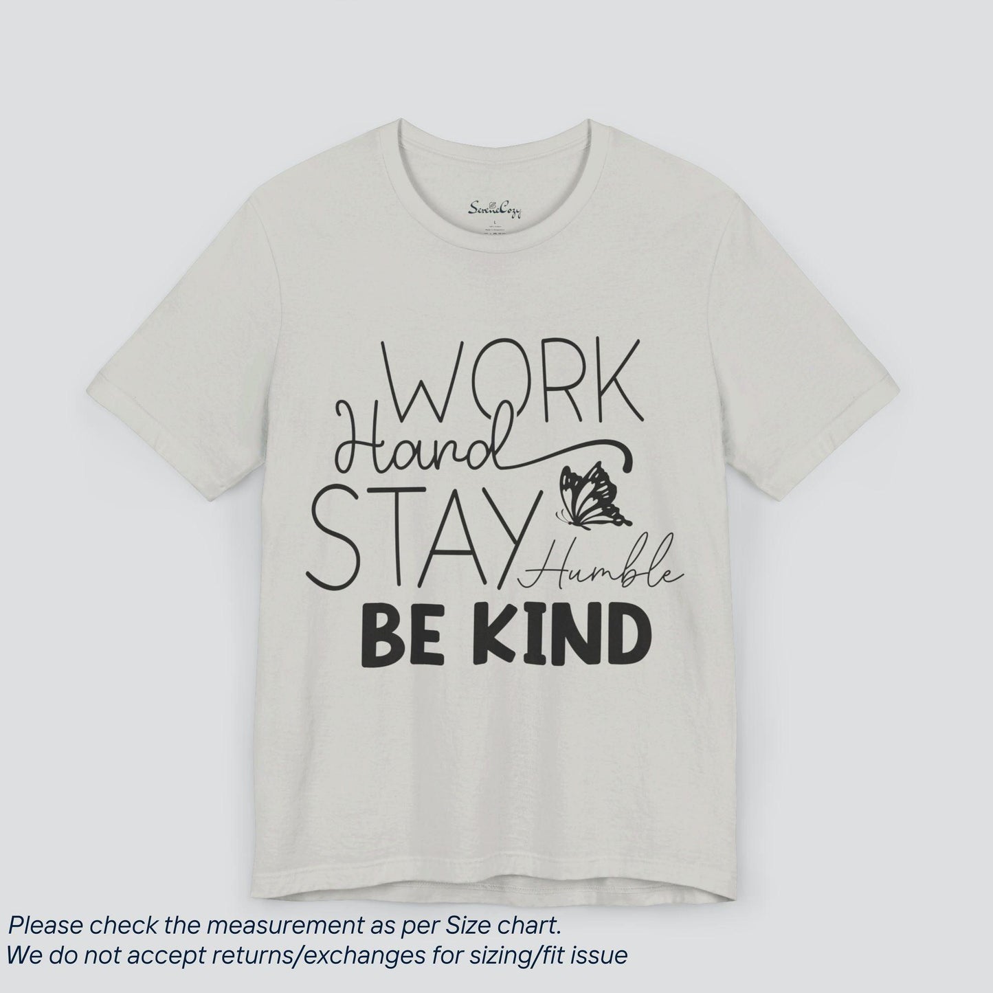 Motivational Work Hard Stay Humble Be Kind T-Shirt