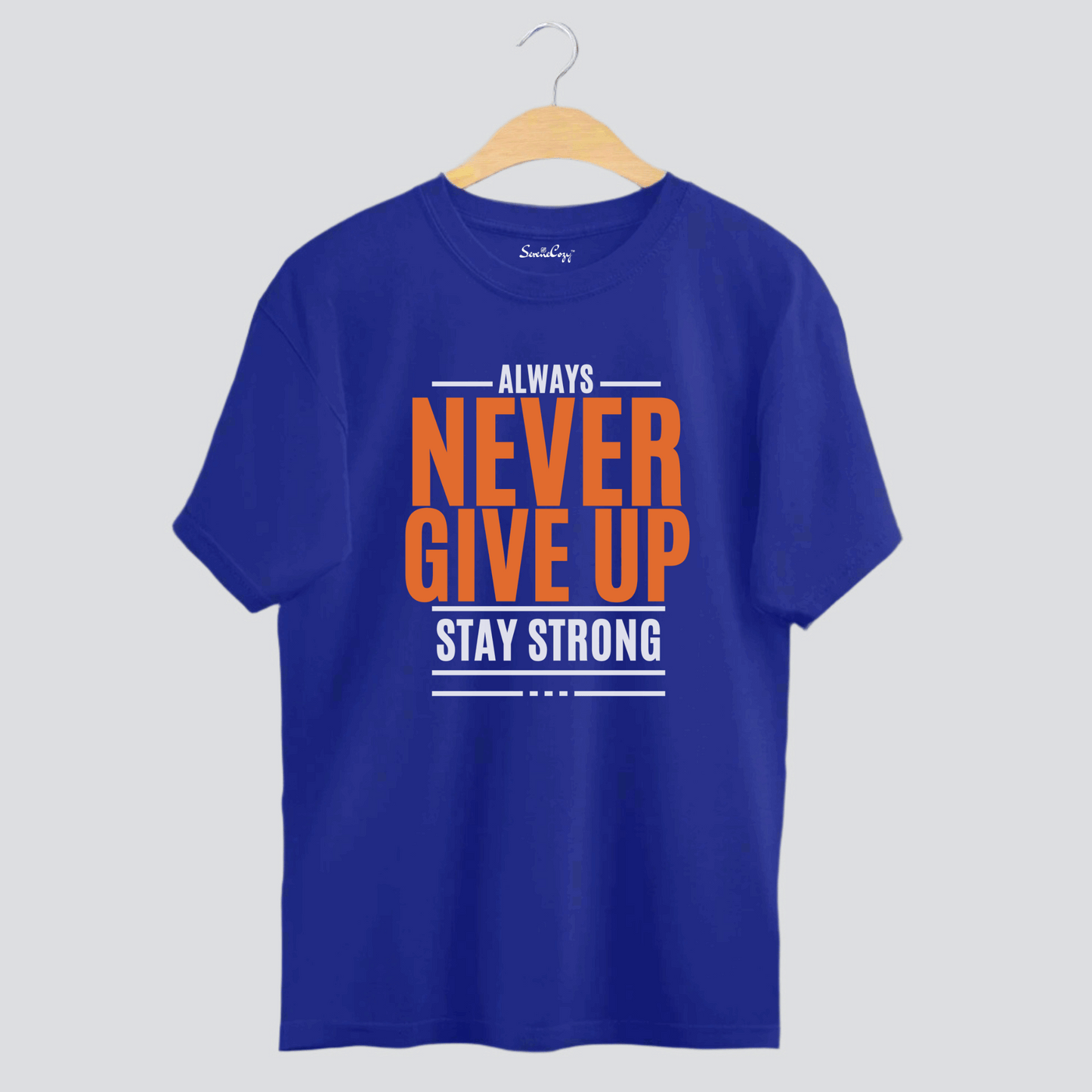 ALWAYS NEVER GIVE UP STAY STRONG Oversized Premium Tshirt