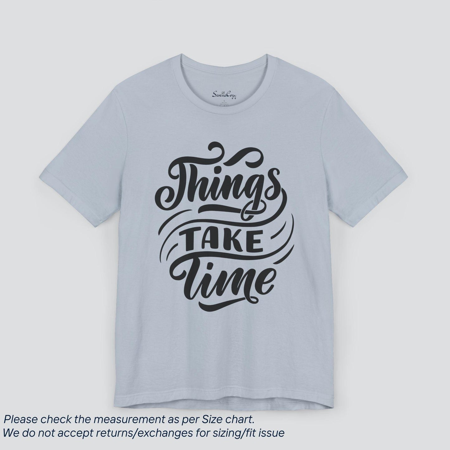 Patience Pays Tee - Inspirational 'Things Take Time' Graphic T-Shirt