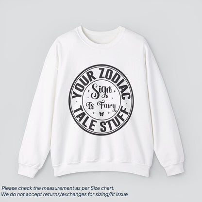 Your Zodiac Sign is Fairy Tale Stuff Sweatshirt