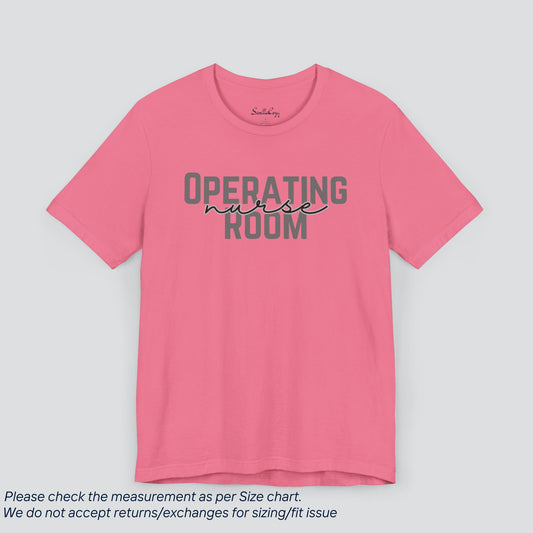 Operating Room Nurse Tee - Expert Care, Premium Comfort