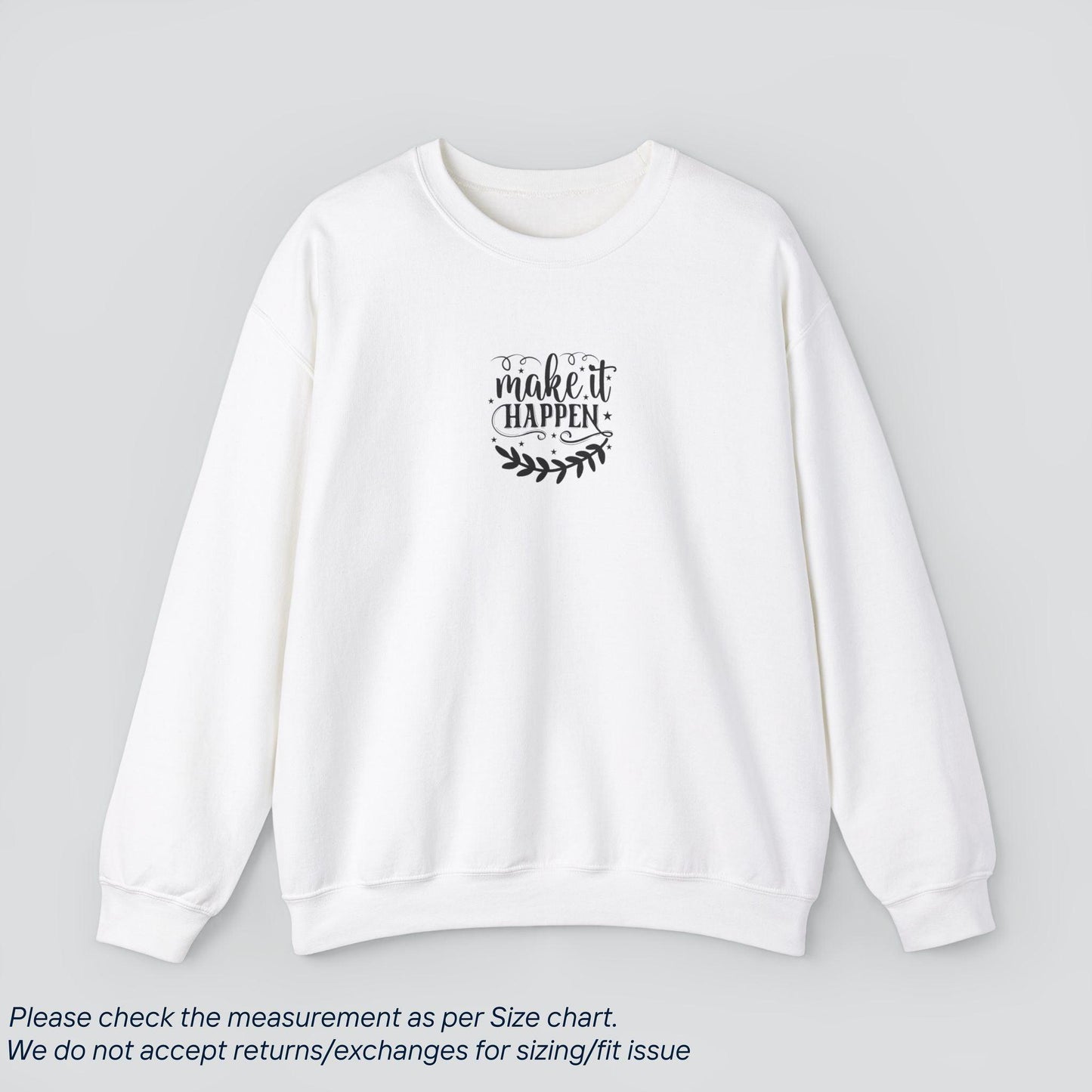 Make It Happen Motivational Sweatshirt