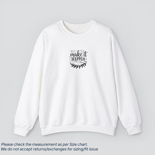 Make It Happen Motivational Sweatshirt