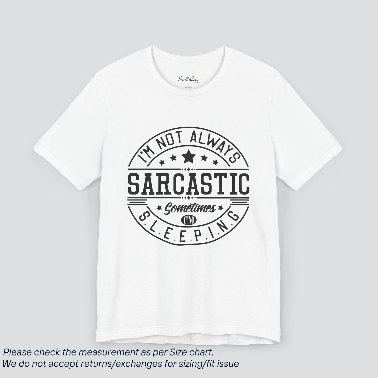 Sassy Sleepy Tee - Funny 'Not Always Sarcastic' Graphic T-Shirt