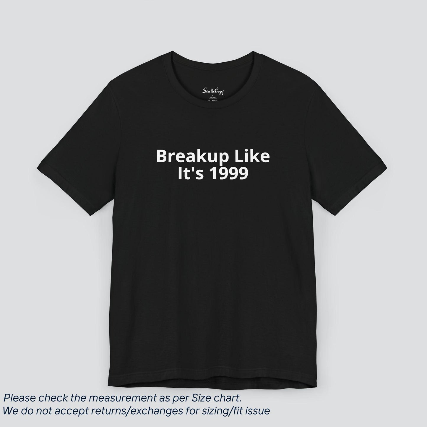 Throwback Heartache! Breakup Like It's 1999 Tee