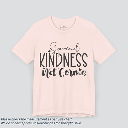 Motivational Spread Kindness Not Germs T-Shirt