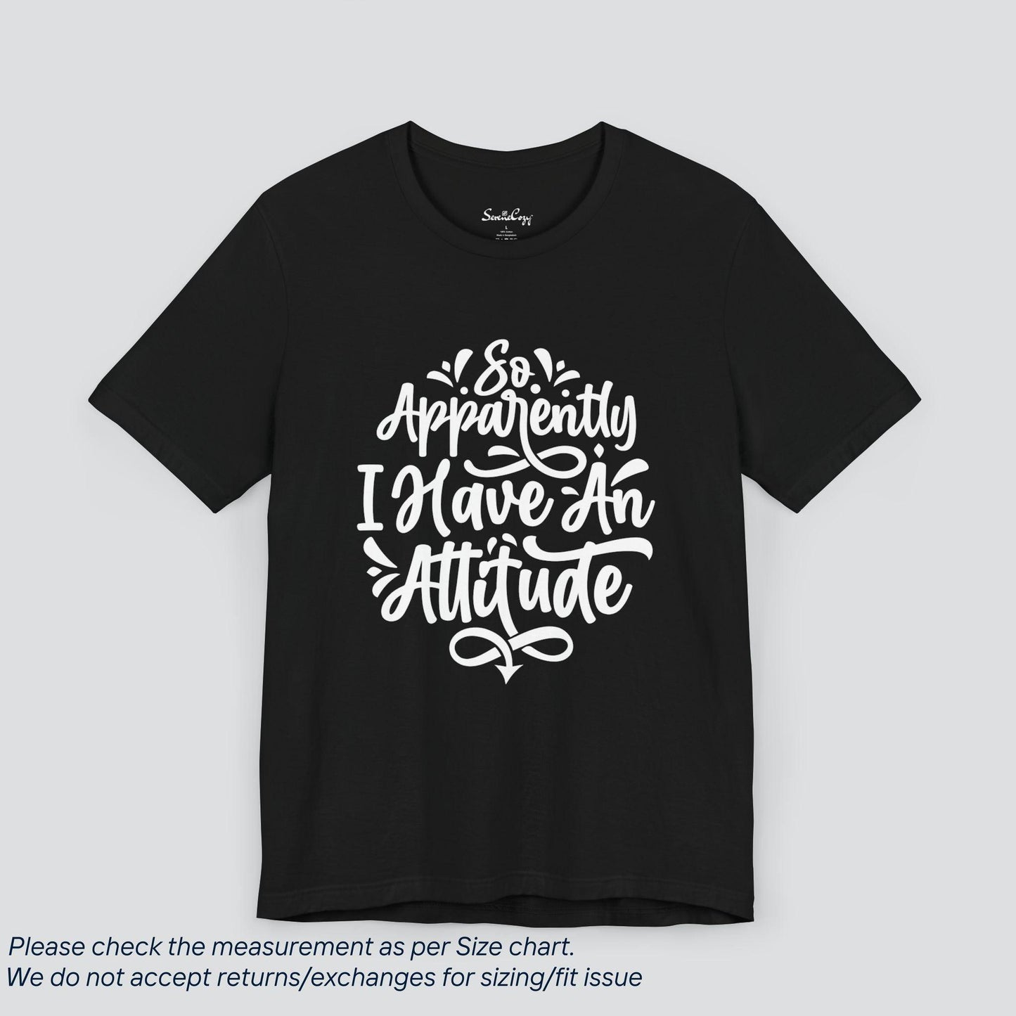 Own Your Attitude | Sassy Tee - 'Apparently, I Do