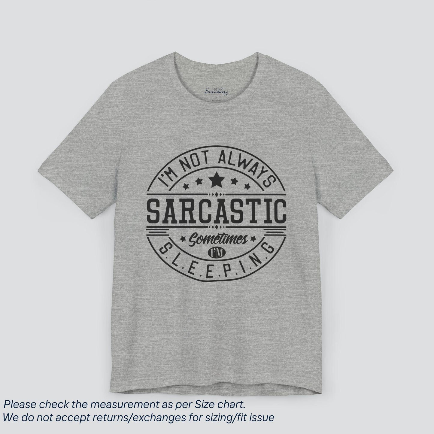 Sassy Sleepy Tee - Funny 'Not Always Sarcastic' Graphic T-Shirt