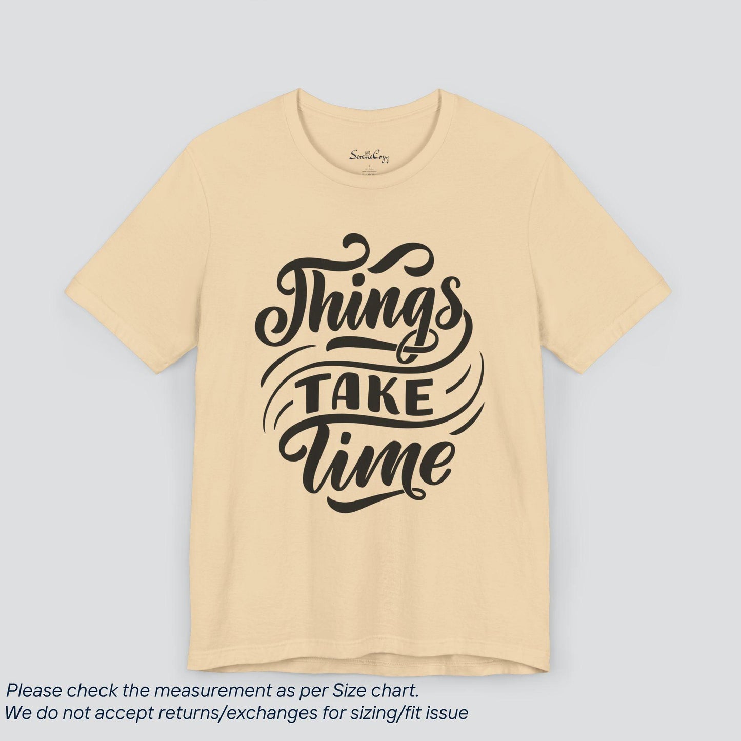 Patience Pays Tee - Inspirational 'Things Take Time' Graphic T-Shirt