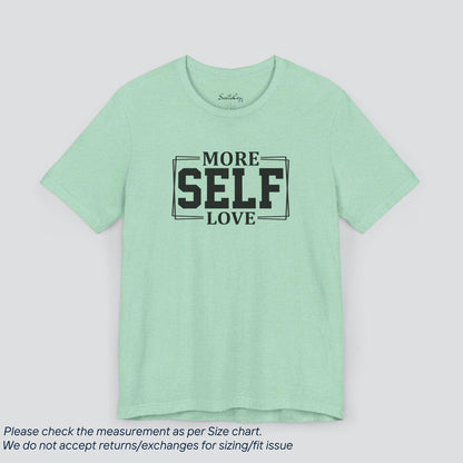 Motivational More Self Love T-Shirt