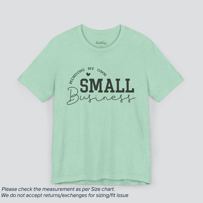 Attitude Minding My Own Small Business T-Shirt