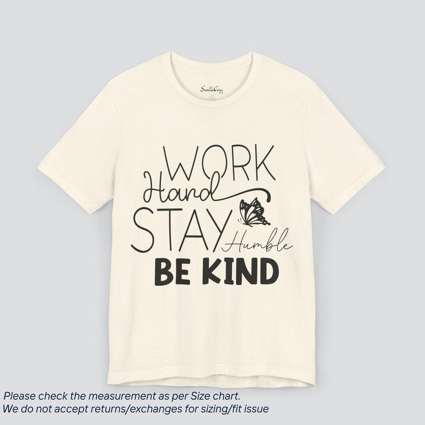 Motivational Work Hard Stay Humble Be Kind  T-Shirt