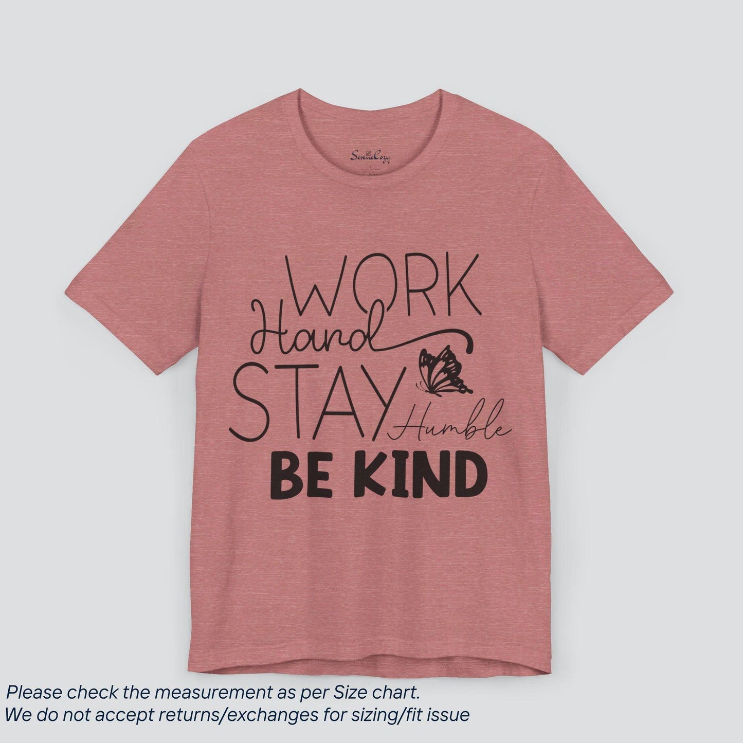 Motivational Work Hard Stay Humble Be Kind  T-Shirt