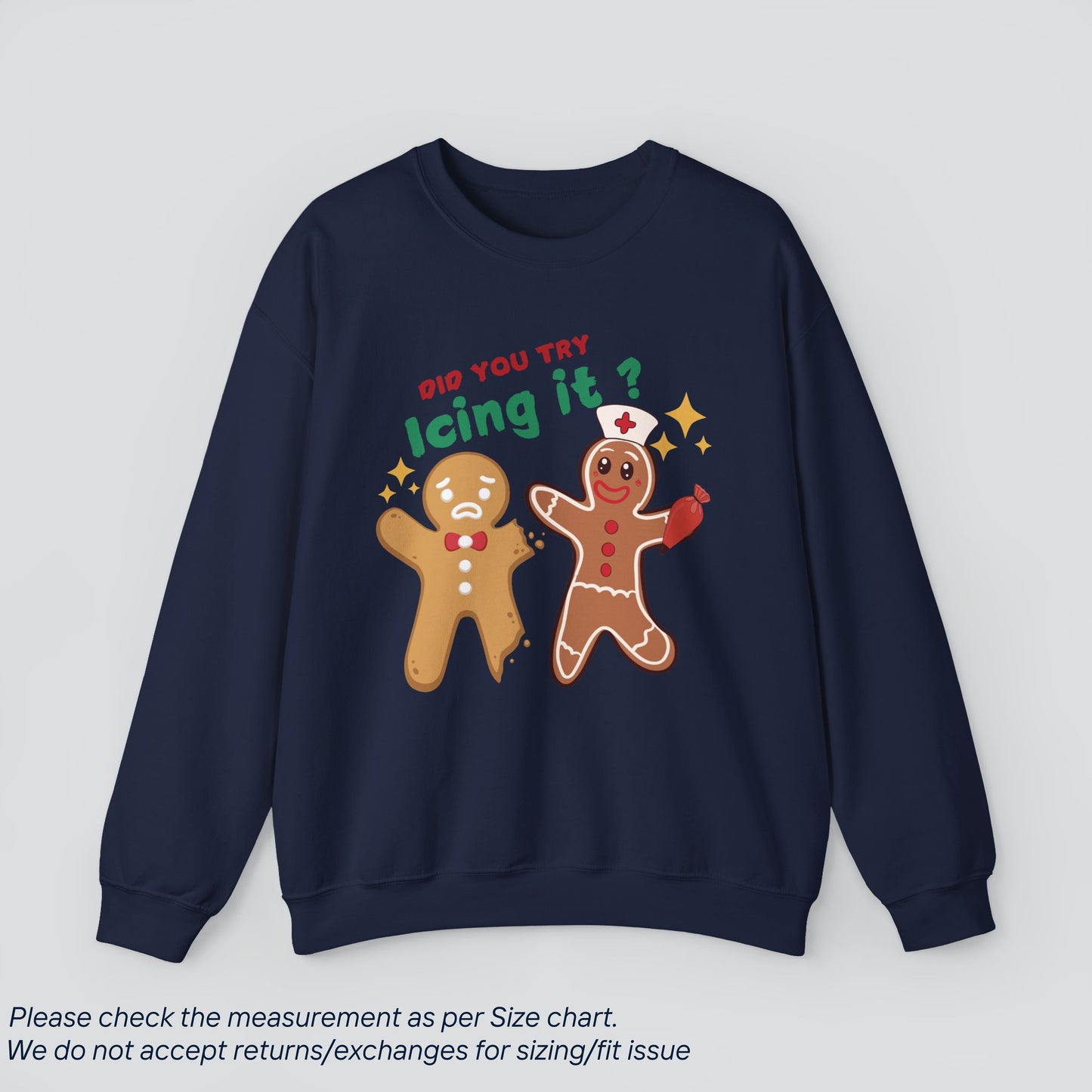 Did You Try Icing It Christmas Sweatshirt - Funny Holiday  Premium US Cotton