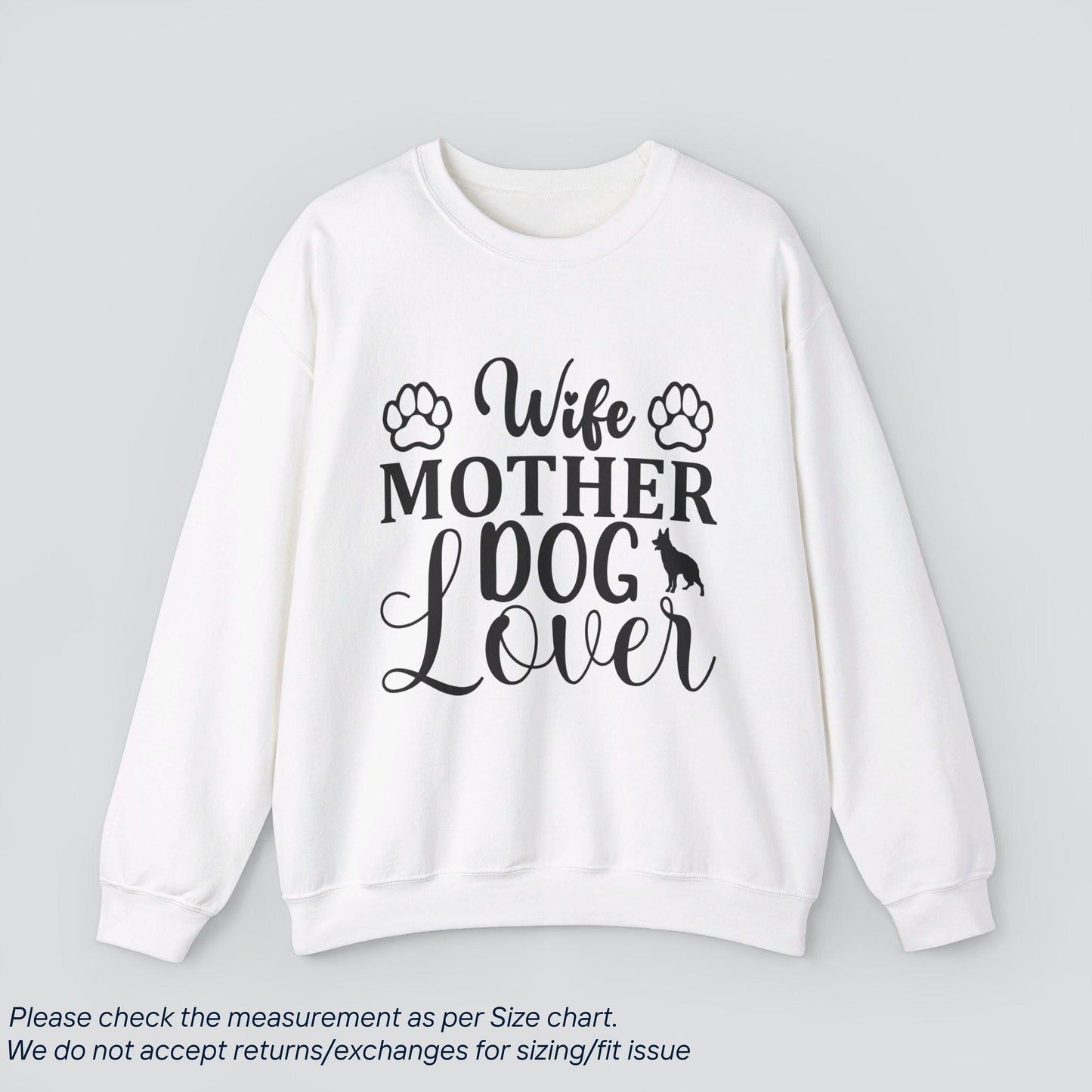 Wife Mother Dog Lover  Sweatshirt