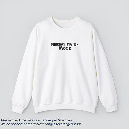 Procrastination Mode Sweatshirt | Premium US Cotton