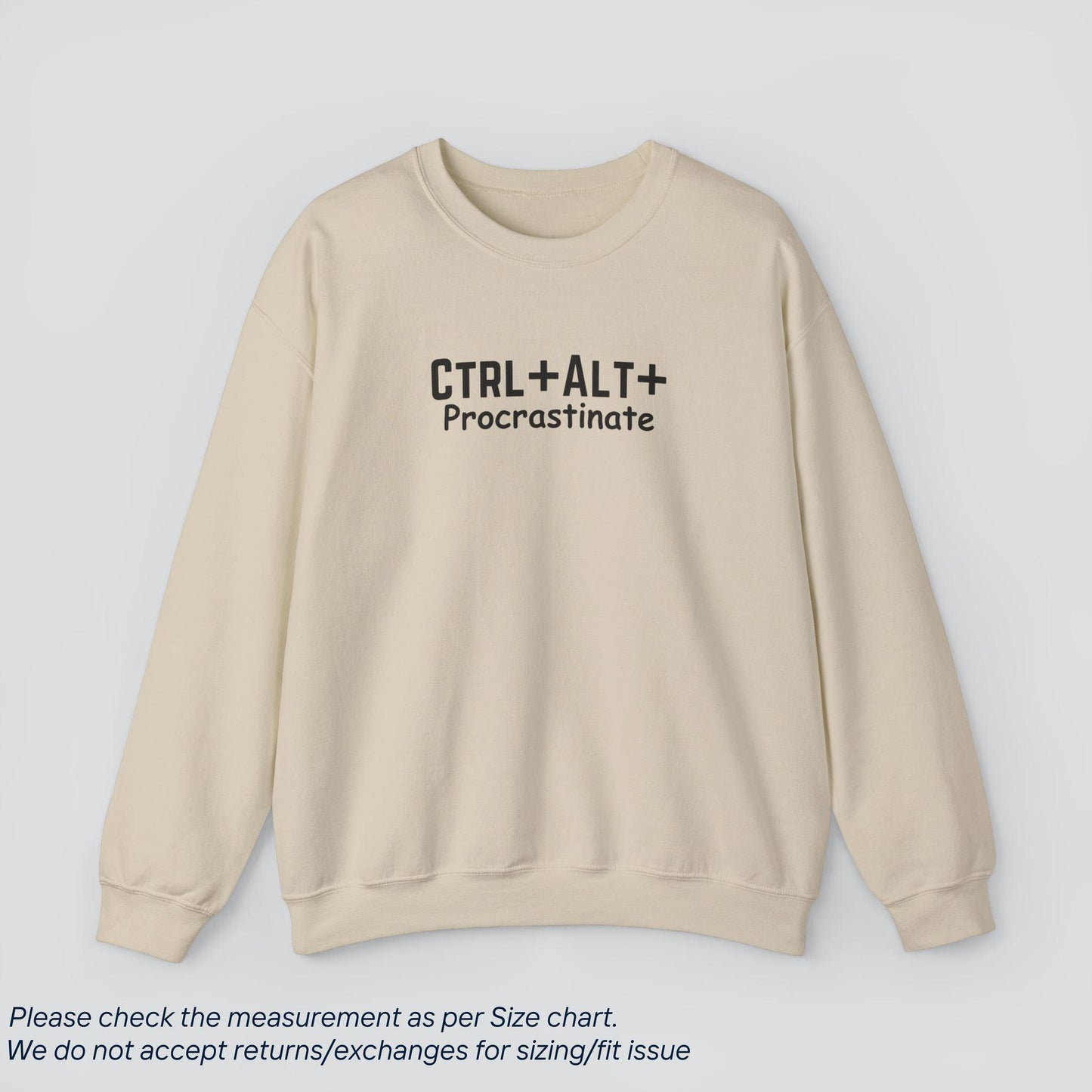 Ctrl+Alt+Procrastinate Sweatshirt - Humor for Productivity Procrastinators