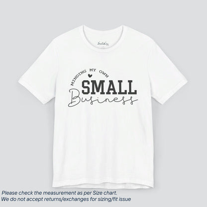 Attitude Minding My Own Small Business T-Shirt