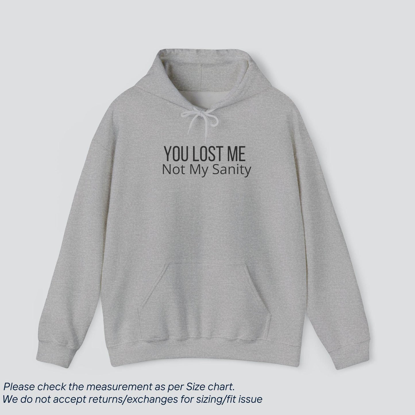 Sanity Intact, Moving On | 'You Lost Me, Not My Sanity' Hoodie