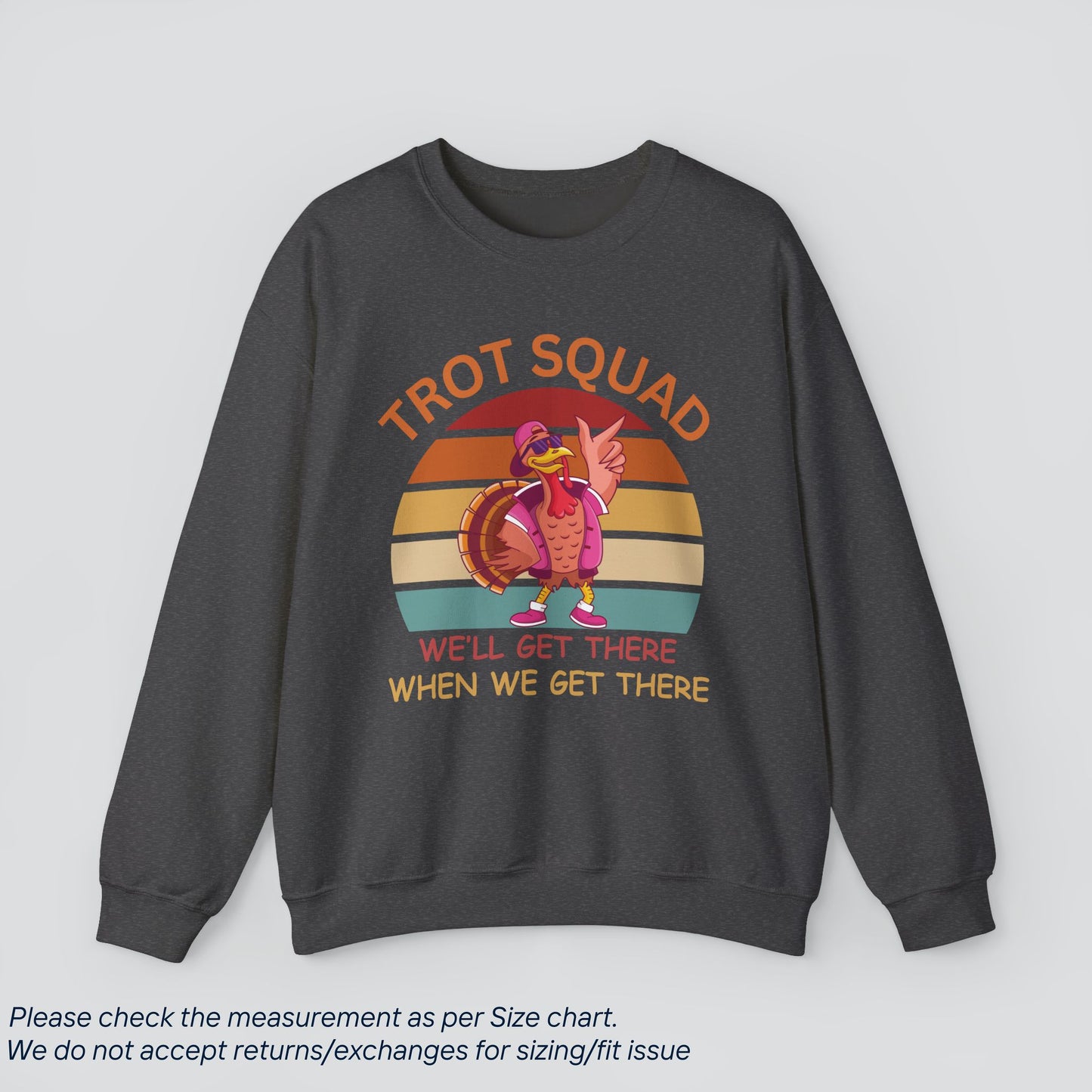 Thanksgiving Trot Squad Sweatshirt - Funny Turkey Day Sweatshirt Premium US Cotton