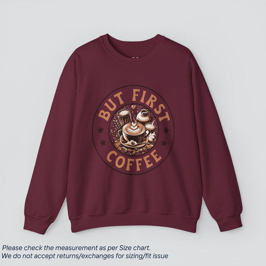 But First Coffee Sweatshirt