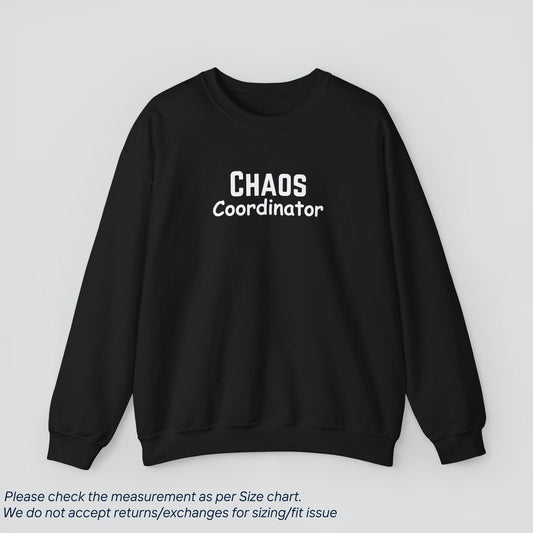 Chaos Coordinator Sweatshirt - Master of Managed Mayhem