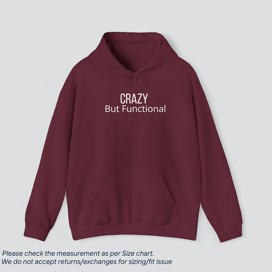 Crazy But Functional? Yeah, That's Me | Premium Hoodie