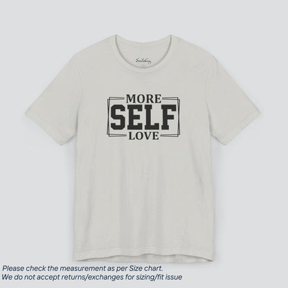 Motivational More Self Love T-Shirt