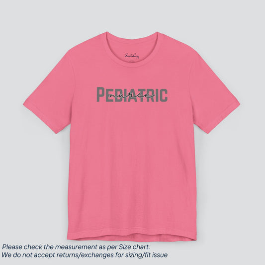 Proud Pediatric Nurse Tee - Soft US Cotton