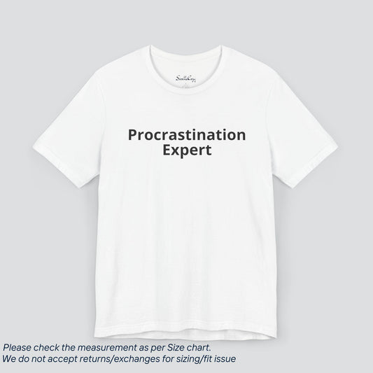 Own Your Productivity (Later)! Procrastination Expert Tee