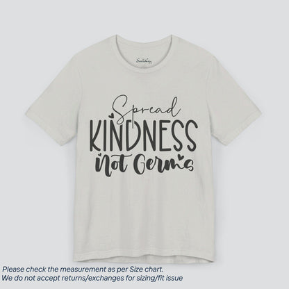 Motivational Spread Kindness Not Germs T-Shirt