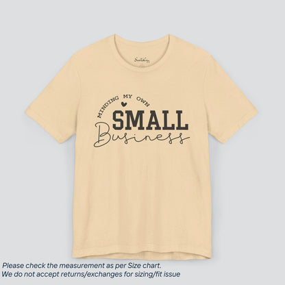 Attitude Minding My Own Small Business T-Shirt