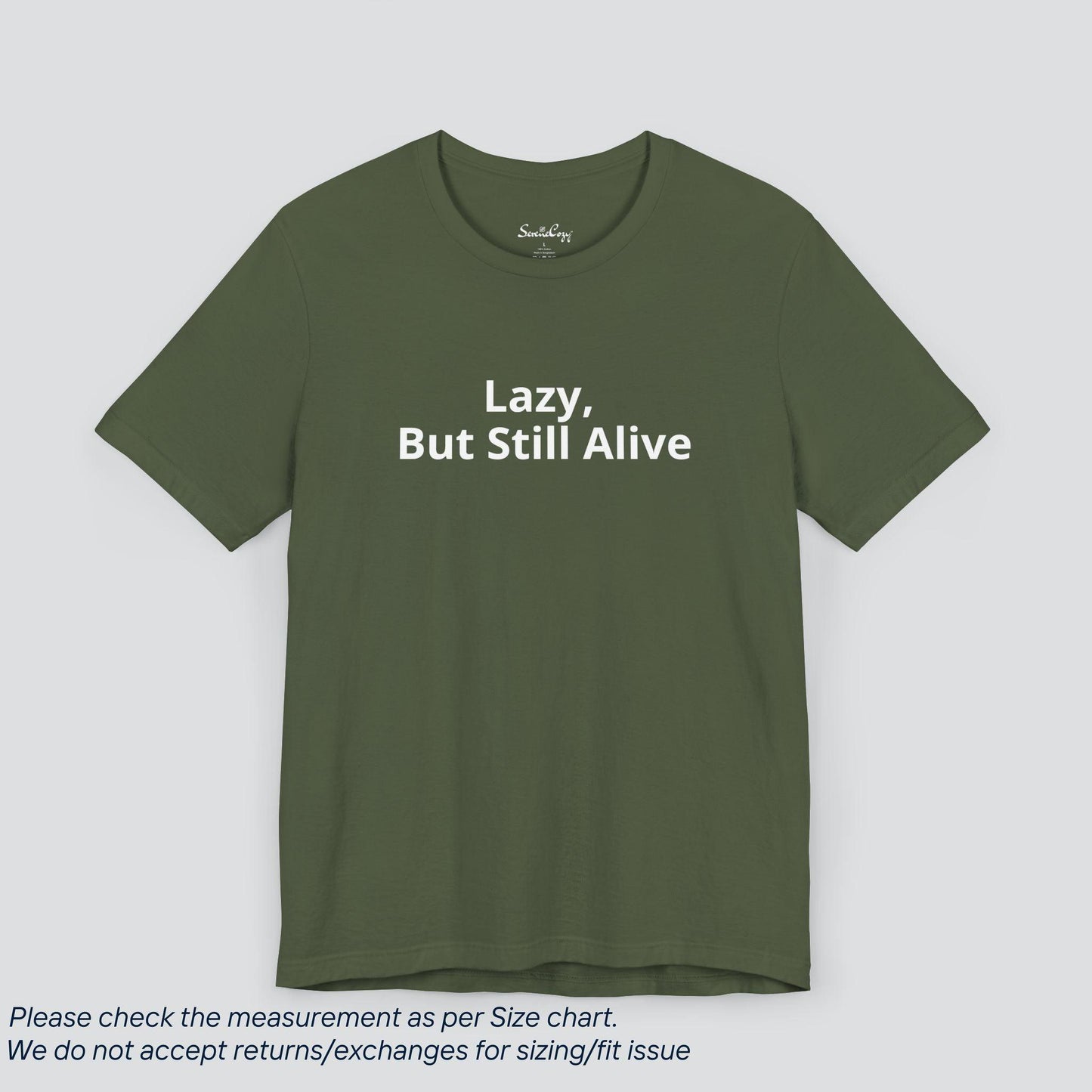 Embrace the Struggle! Lazy, But Still Alive Tee