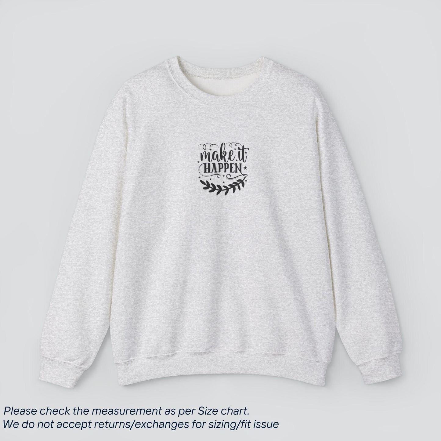 Make It Happen Motivational Sweatshirt