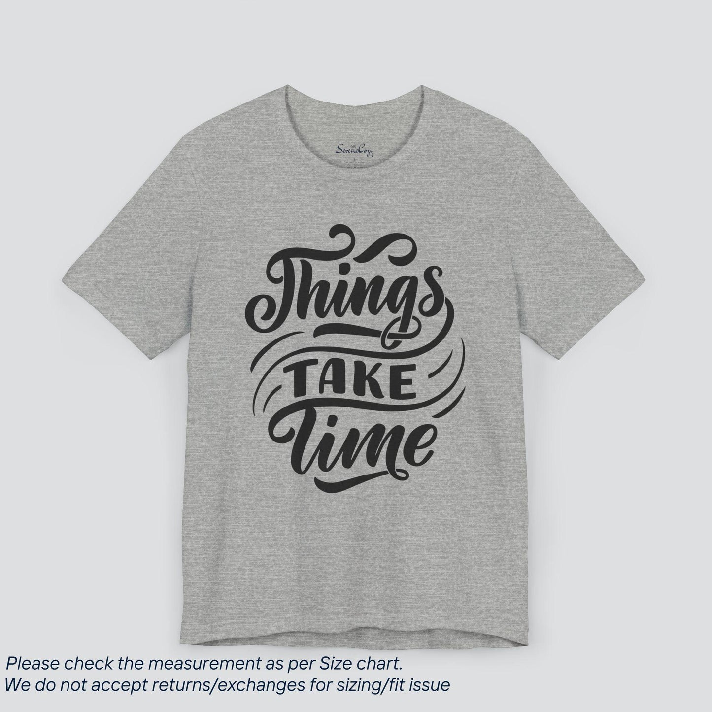 Patience Pays Tee - Inspirational 'Things Take Time' Graphic T-Shirt