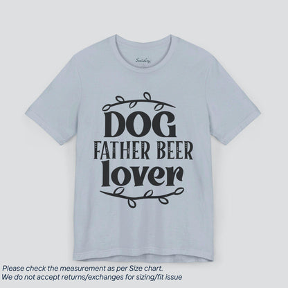 Dog Father Beer Lover T-Shirt