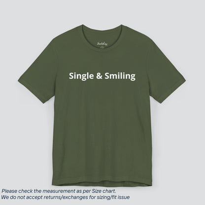 Own Your Independence! Single & Smiling Tee