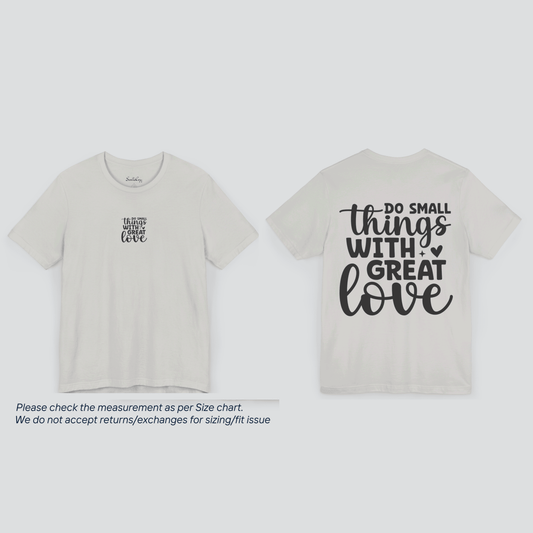 Motivational Do Small Things With Great Love T-Shirt