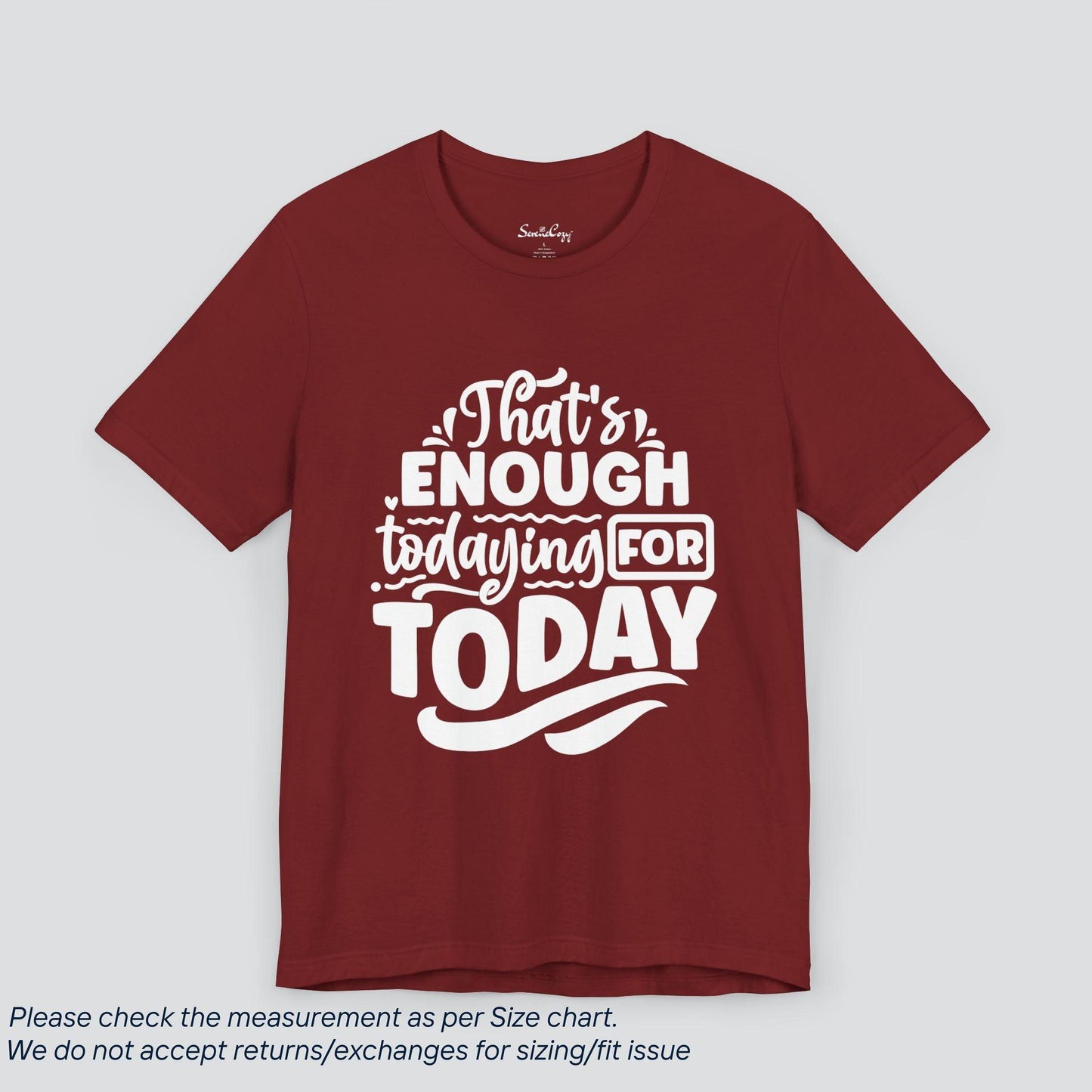 Done with Today | Funny Tee - 'Enough Todaying