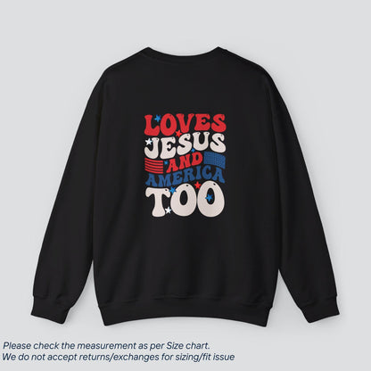 Patriotic Loves Jesus and America Too Sweatshirt