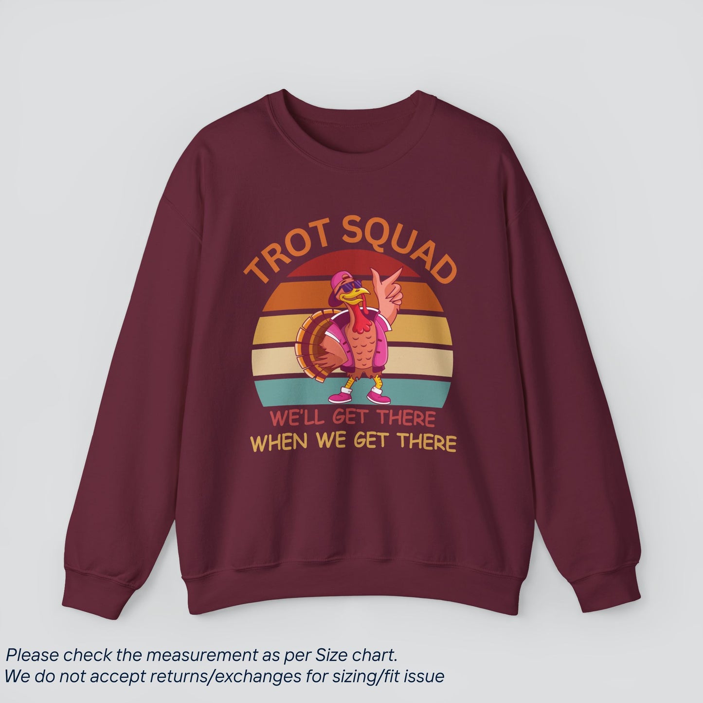 Thanksgiving Trot Squad Sweatshirt - Funny Turkey Day Sweatshirt Premium US Cotton