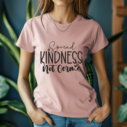 Motivational Spread Kindness Not Germs T-Shirt