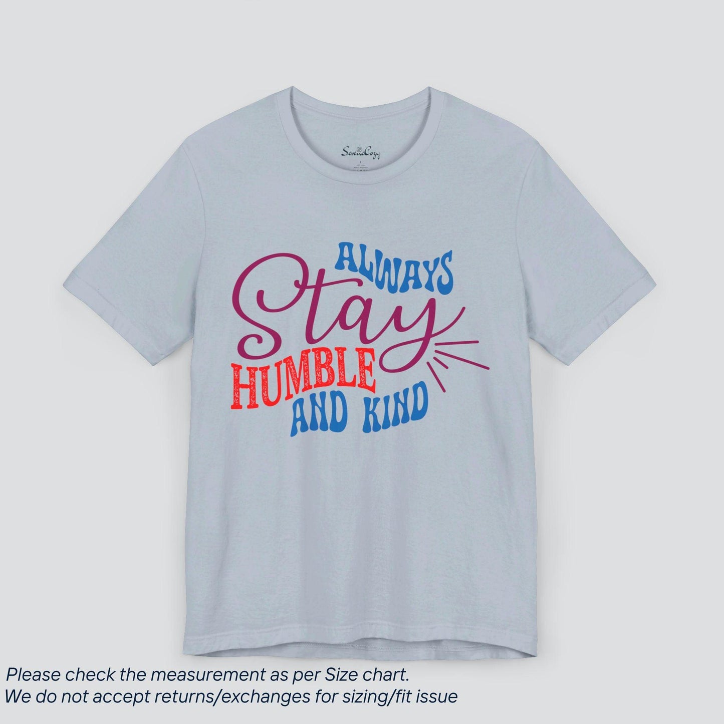 Motivational Always Stay Humble and Kind T-Shirt