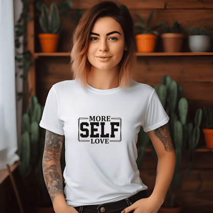 Motivational More Self Love T-Shirt