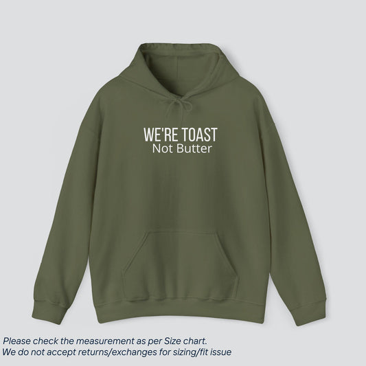 Toastally Awesome! 'We're Toast Not Butter' Hoodie