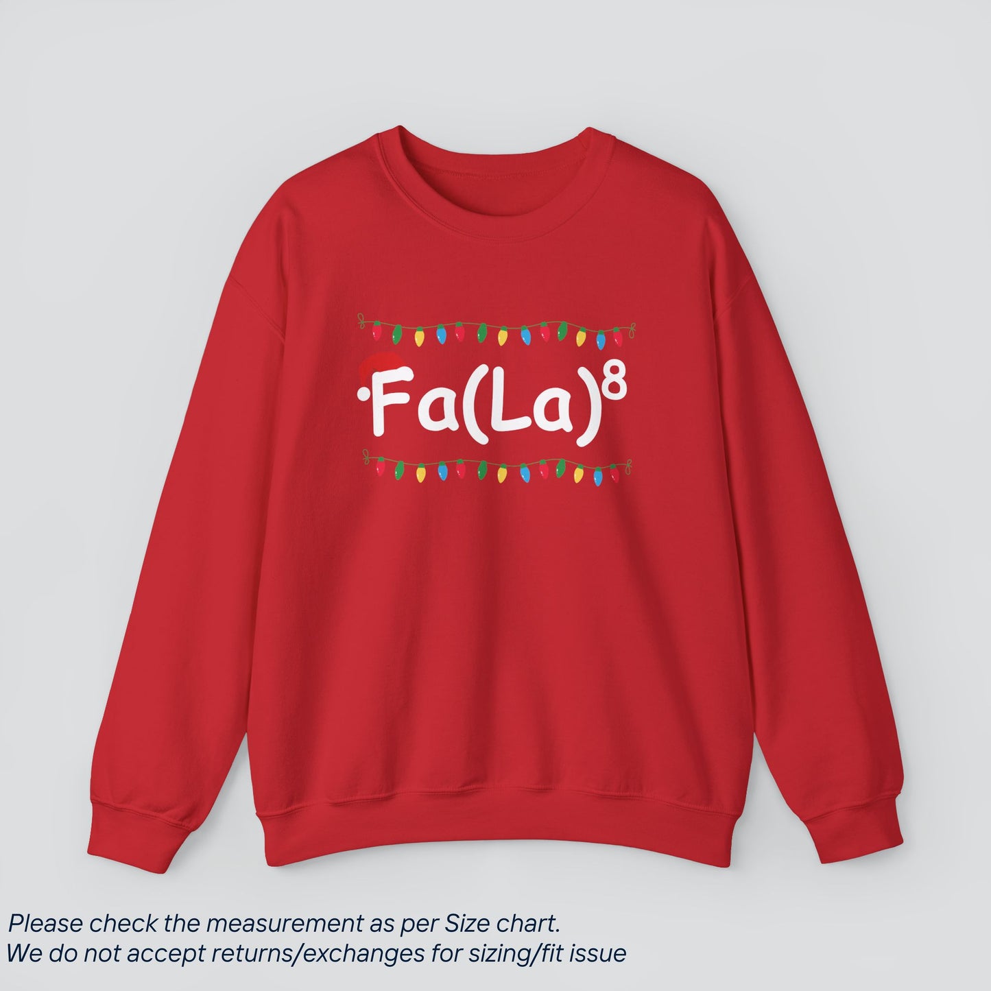 Christmas FALA Sweatshirt - Funny Holiday Sweatshirt Premium US Cotton