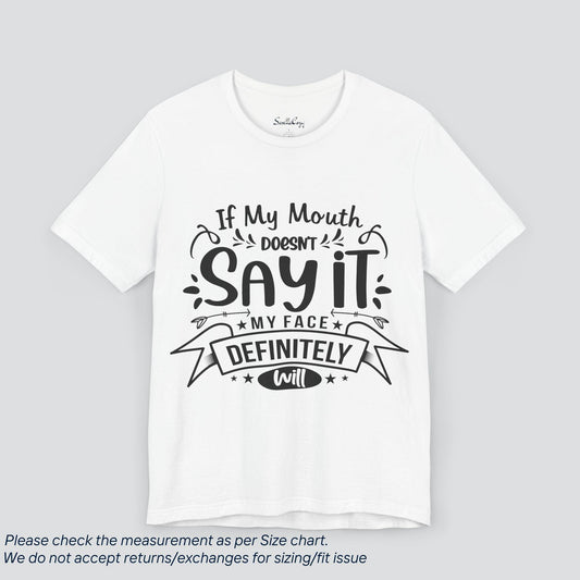 Speak Your Mind Tee - Funny 'My Mouth Will Say It' Graphic T-Shirt