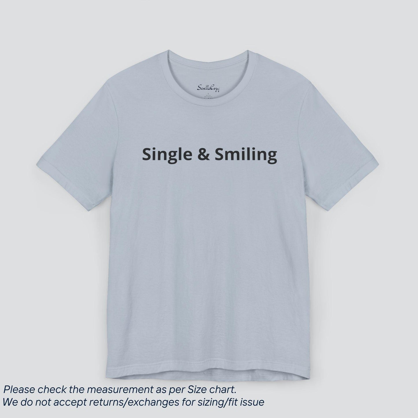 Own Your Independence! Single & Smiling Tee