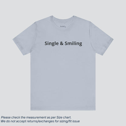 Own Your Independence! Single & Smiling Tee